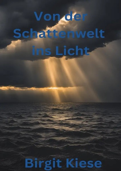 Birgit Kiese | Von Der Schattenwelt Ins Licht | Taschenbuch | Deutsch (2024)-image