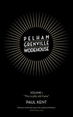 Pelham Grenville Wodehouse | Volume 1: This is jolly old Fame | Paul Kent | Buch