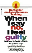 When I Say No, I Feel Guilty - Mass Market Paperback - VERY GOOD