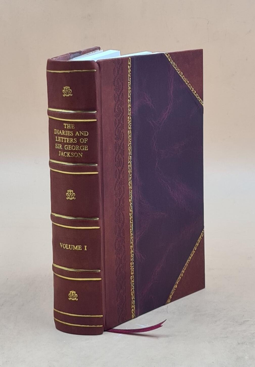 The Diaries and Letters of Sir George Jackson KCH Leather Bound Edition