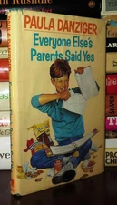 Danziger, Paula EVERYONE ELSE'S PARENTS SAID YES  1st Edition 1st Printing