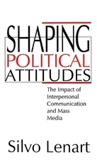 Shaping Political Attitudes - 9780803957084