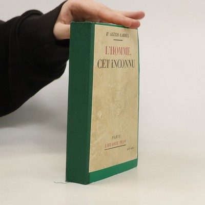 L´homme cet inconnu  |  Alexis Carrel