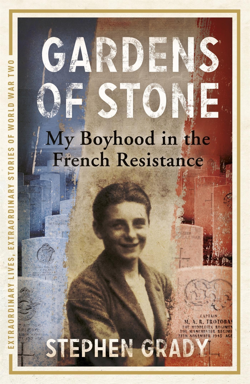 Thumbnail - Gardens Of Stone | My Boyhood In The French Resistance | Stephen Grady