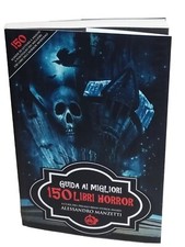 Guida ai migliori 150 libri horror Alessandro Manzetti Battiago Cut-up I Ed 2021
