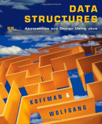 Datenstrukturen: Abstraktion und Design mit Java - Koffman, Elliot B.