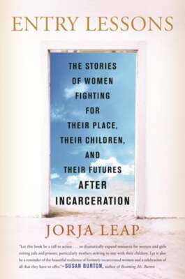 Entry Lessons: The Stories of Women Fighting for Their Place, Their Children,