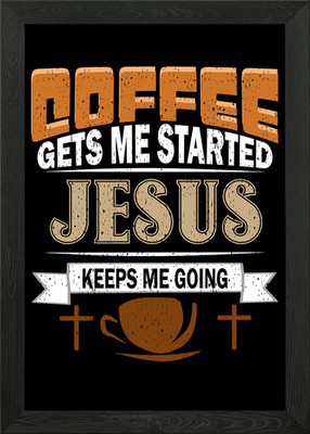 Coffee gets me started Gerahmtes Wandbild Poster Leinwanddruck Bild