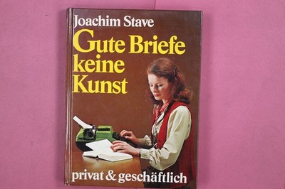 281397 Joachim Stave GUTE BRIEFE - KEINE KUNST Mosaik Verlag privat &