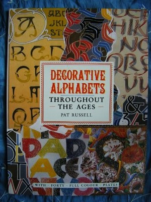 Decorative Alphabets Through the Ages - Russell, Pat