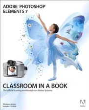 Adobe Photoshop Elements 7 Classroom in a Book (Book  CD-ROM) - VERY GOOD