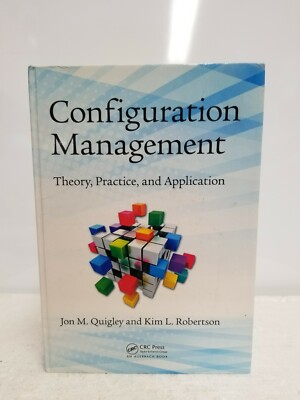Configuration Management: Theory, Practice, and Application QUIGLEY & ROBERTSON