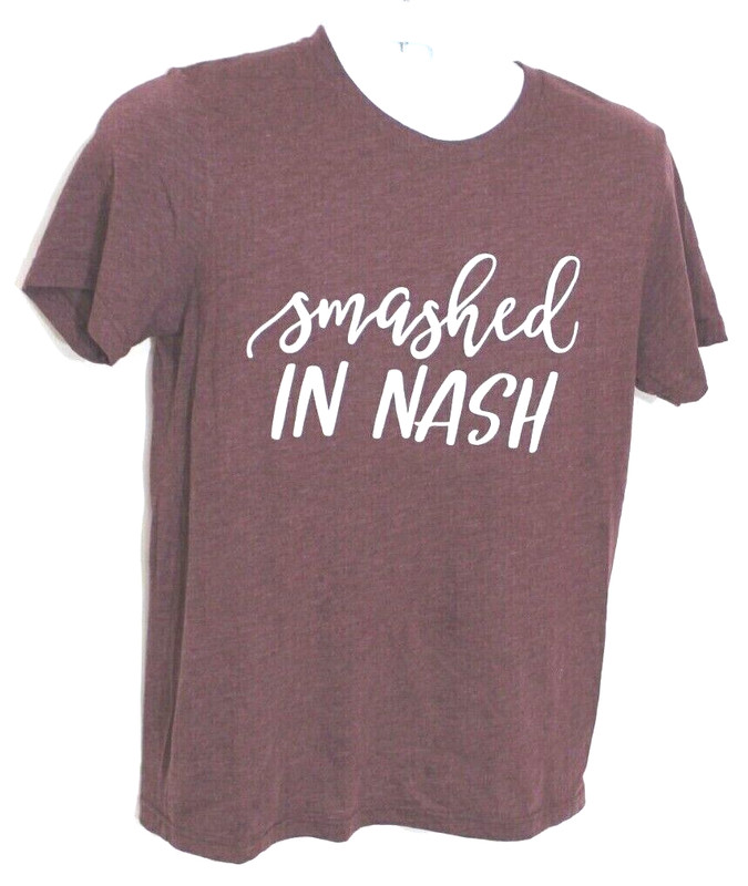 "SMASHED IN NASH" BELLAS + CANVAS T-SHIRT SIZE MEDIUM WINE PURPLE CREW NECK S/S