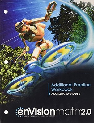 Envision Math 2.0 Additional Practice Accelerated Grade 7 by Scott Foresman