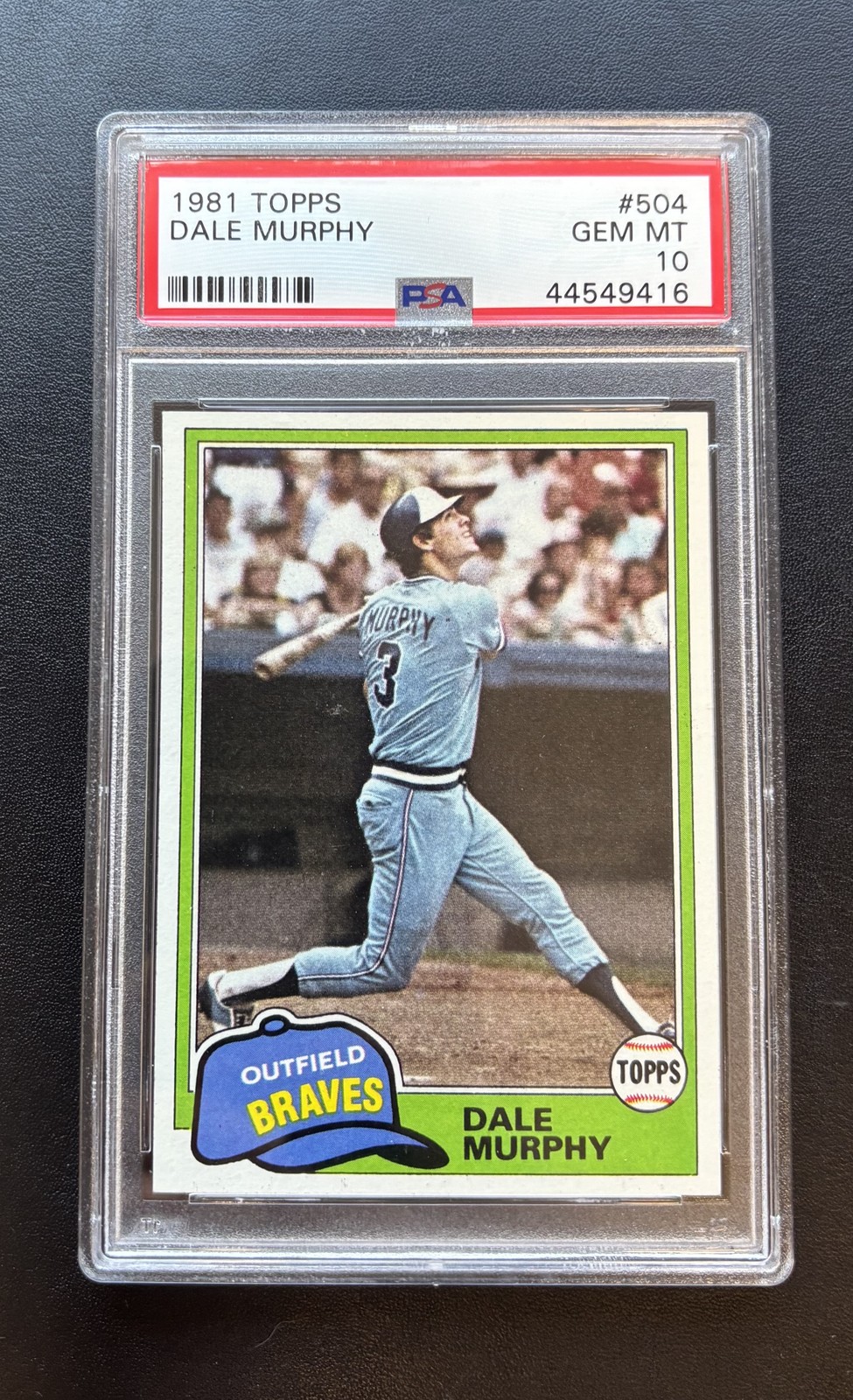 1981 Topps #504 DALE MURPHY Atlanta Braves PSA 10 GEM MINT - Super Low Pop - 