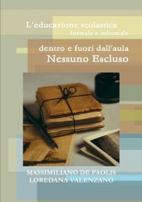 L'Educazione Scolastica Formale E Informale Dentro E Fuori Dall'aula: Nessuno