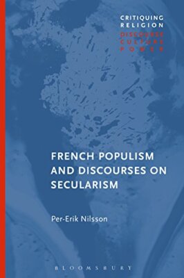 French Populism and Discourses on Secularism by Per-Erik Nilsson (Paperback, ...