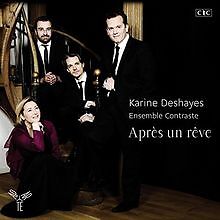 Apres un Reve von Deshayes,Karine, Ensemble Contraste | CD | Zustand sehr gut