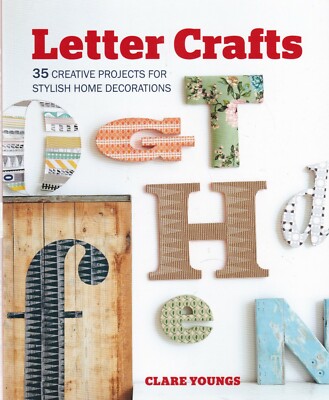Letter Crafts: 35 creative projects for stylish home decorations Paperback Book