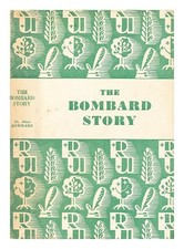 Bombard, ALAIN The Bombard story 1955 Hardcover