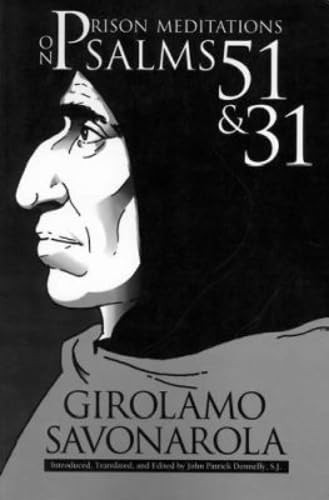 Prison Meditations on Psalms 51 and 31 (Reformation... - Savonarola, Girolamo...