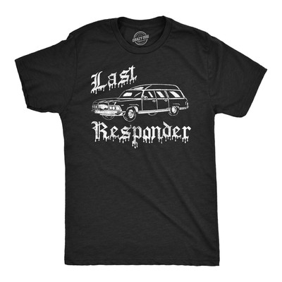 Mens Funny T Shirts Last Responder Sarcastic Halloween Novelty Hearse Graphic