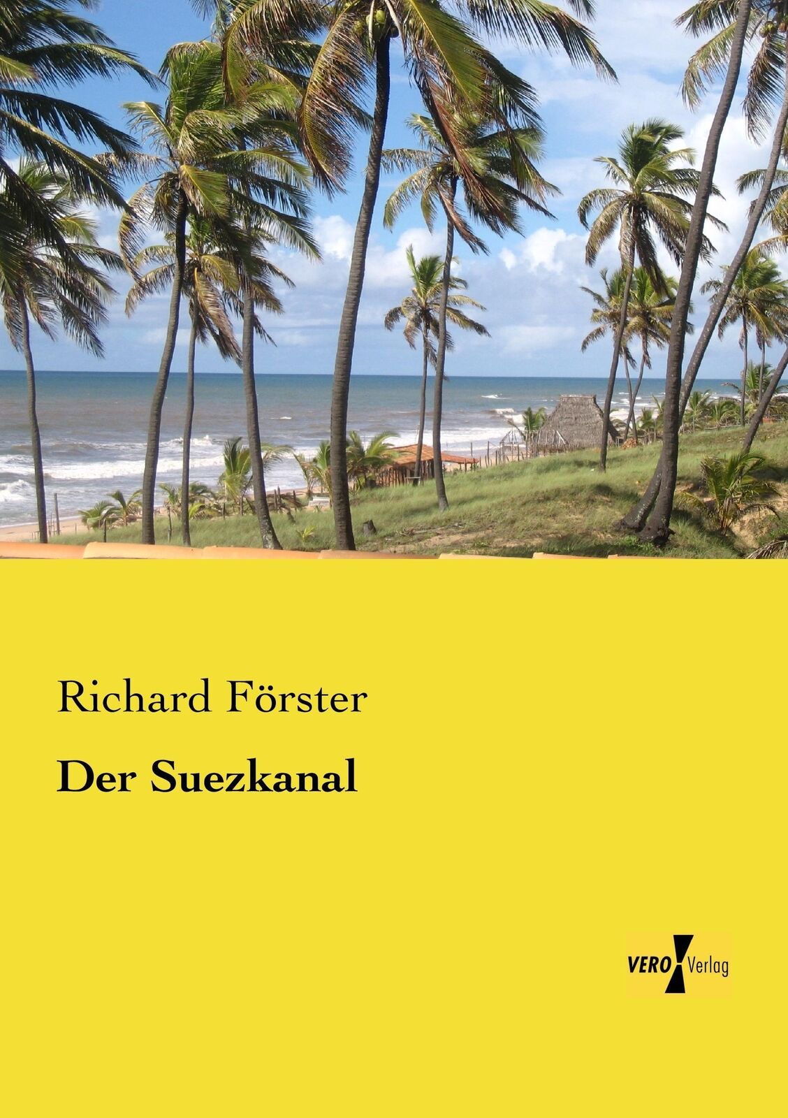 Thumbnail - Richard Förster | Der Suezkanal | Taschenbuch | Deutsch (2019) |