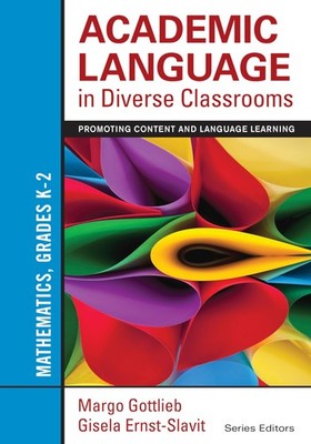 Academic Language in Diverse Classrooms: Mathematics, Grades K 2: Promotin...