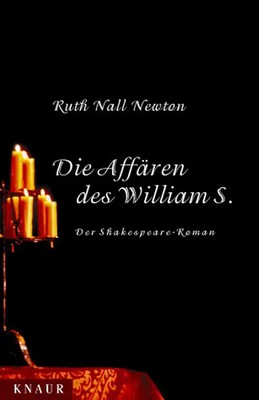 Die Affären des William S.. Der Shakespeare-Roman