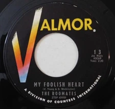 doo wop record THE ROOMATES My Foolish Heart VALMOR 45 oldie