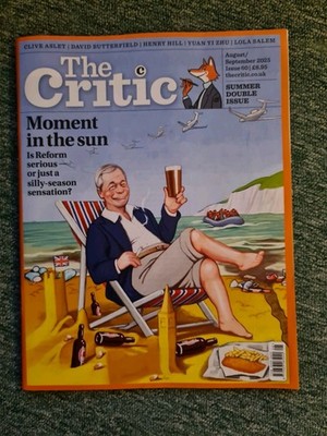 The Critic magazine August/September 2025 Issue 60 Summer Double Issue New
