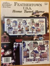 Feathertown USA Home Tweet Home Cross Stitch Pattern from Jeremiah Junction