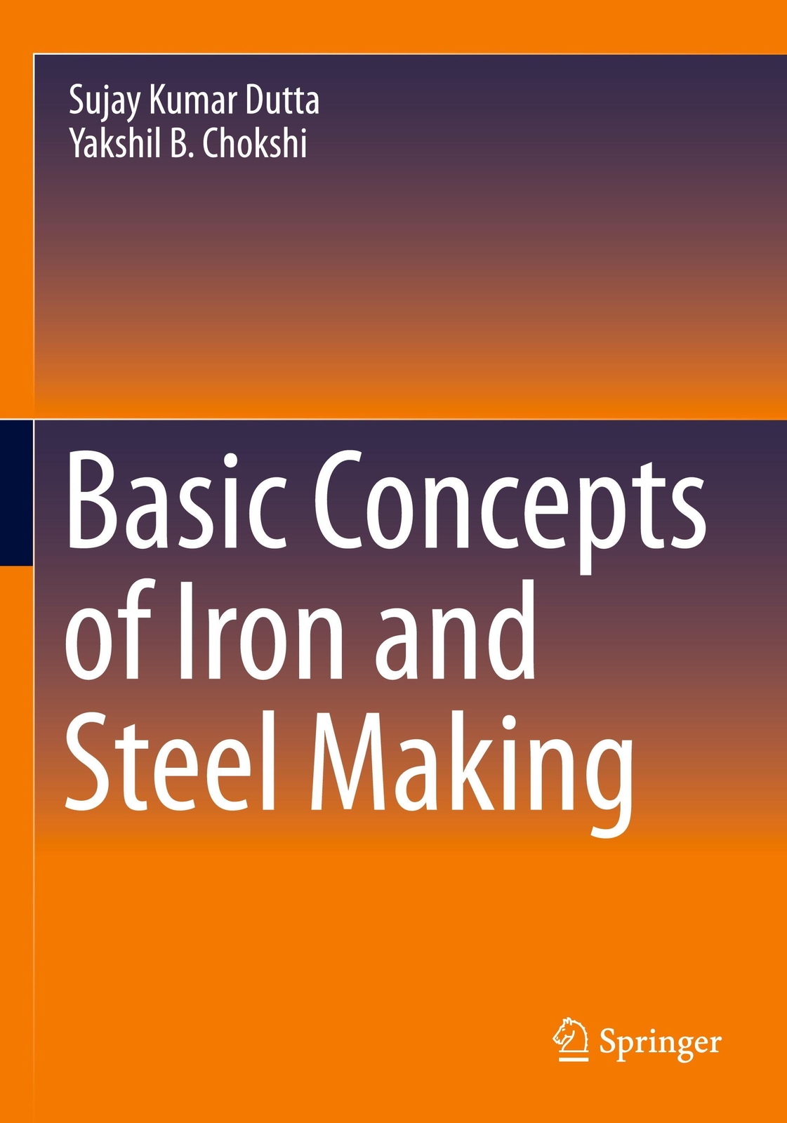 Thumbnail - Basic Concepts Of Iron And Steel Making | Yakshil B. Chokshi (u. A.) |