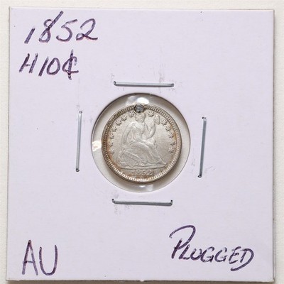 1852 H10C Seated Liberty Half Dime with AU Detail Plugged #7192