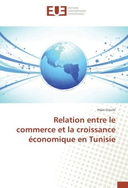 Relation Entre Le Commerce Et La Croissance éConomique En Tunisie Hsan Gnichi-image