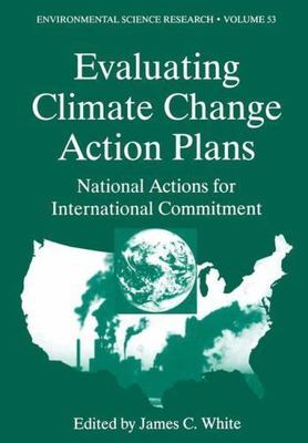 Evaluating Climate Chanage Action Plans : National Actions for International ...