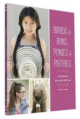 Jenny Strebe Braids & Buns, Ponies & Pigtails (Paperback)
