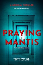 Praying Mantis: The Next Wave of Evil (Faith Pernitelli, MD)