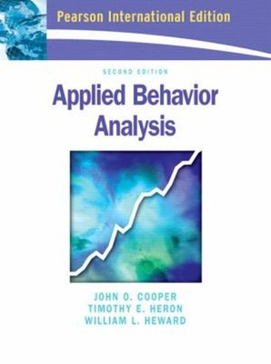 Applied Behavior Analysis Timothy E., Cooper, John O., Heward, Wi
