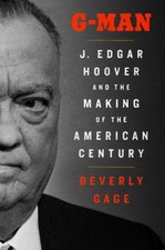 G-Man Pulitzer Prize Winner : J. Edgar Hoover and the Making of t