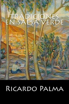Ricardo Palma Tradiciones En Salsa Verde (Taschenbuch)