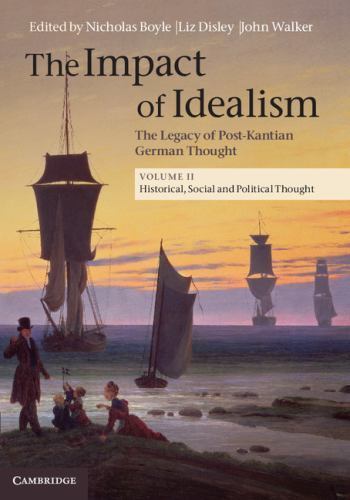 Impact Idealism Legacy Post-Kantian German Thought V… Hardcover 9781107039834 LN