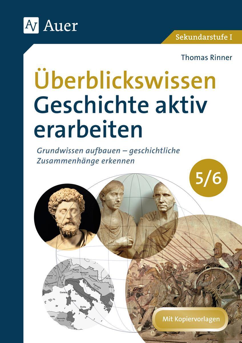 Überblickswissen Geschichte Aktiv Erarbeiten 5-6 Thomas Rinner