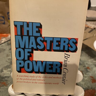 The Masters Of Power By Brian Crozier  1969 HC With DJ 1st American Edition