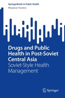Muyassar Turaeva | Drugs And Public Health In Post-Soviet Central Asia | Buch