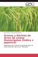 Granos Y Harinas De Arroz De LíNeas Homocigotas (ÍNdica X JapóNica) Elsa Ventura