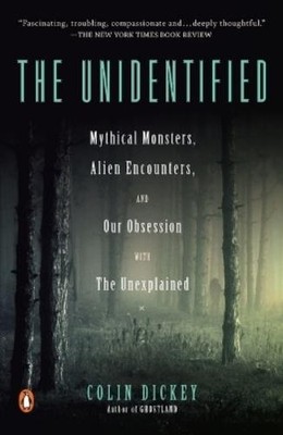 Colin Dickey The Unidentified (Taschenbuch)