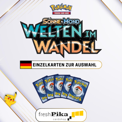 Pokemon - S&M Welten im Wandel - Deutsch   Einzelkarten zur Auswahl