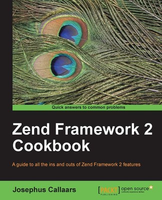 Josephus Callaars   Zend Framework 2 Cookbook