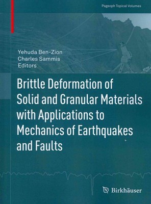 Brittle Deformation of Solid and Granular Materials With Applications to Mech...